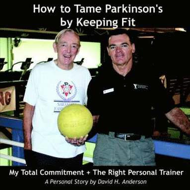 bokomslag How to Tame Parkinson's by Keeping Fit