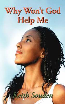 Why Won't God Help Me 1