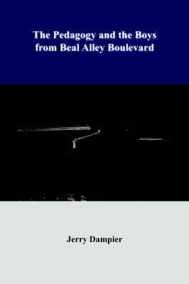 Pedagogy and the Boys from Beal Alley Boulevard