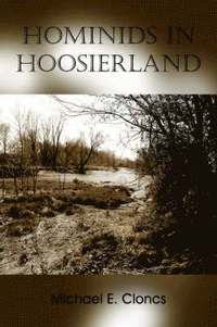 bokomslag Hominids In Hoosierland