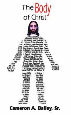 Cameron A. Bailey Sr., Sr. Bailey, Cameron A. - Body of Christ, Häftad