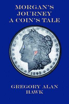 bokomslag Morgan's Journey A Coin's Tale