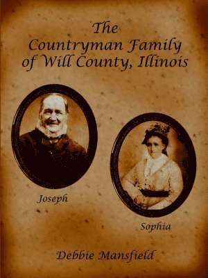 bokomslag The Countryman Family of Will County, Illinois