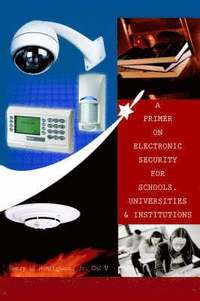 bokomslag Primer on Electronic Security for Schools, Universities and Institutions
