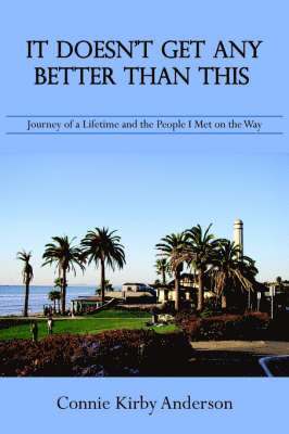 Kirby Anderson, Connie, Connie Kirby Anderson - It Doesn't Get Any Better Than This, Häftad