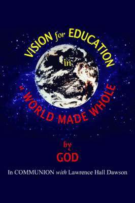 bokomslag Vision for Education in a World Made WHOLE