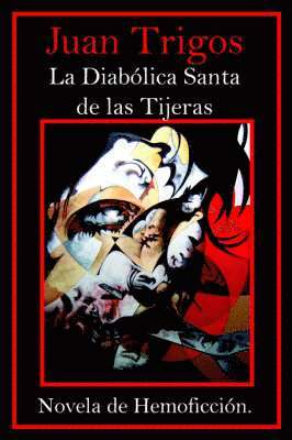 bokomslag La Diabolica Santa De Las Tijeras