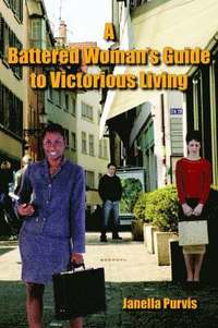 bokomslag A Battered Woman's Guide to Victorious Living