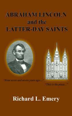 Abraham Lincoln and the Latter-day Saints 1