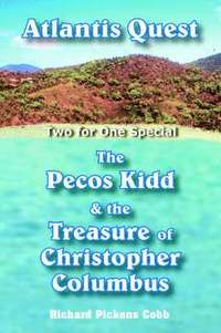 bokomslag Atlantis Quest and The Pecos Kidd and the Treasure of Christopher Columbus