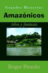 bokomslag Grandes Misterios Amazonicos