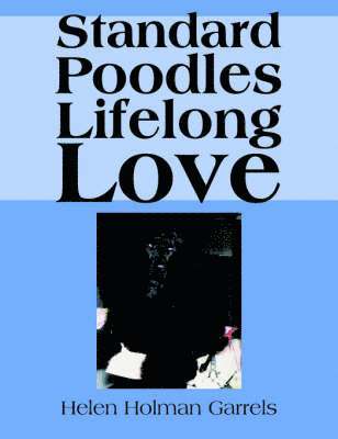 bokomslag Standard Poodles Lifelong Love