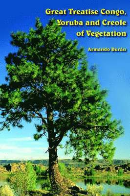 Great Treatise Congo, Yoruba and Creole of Vegetation 1