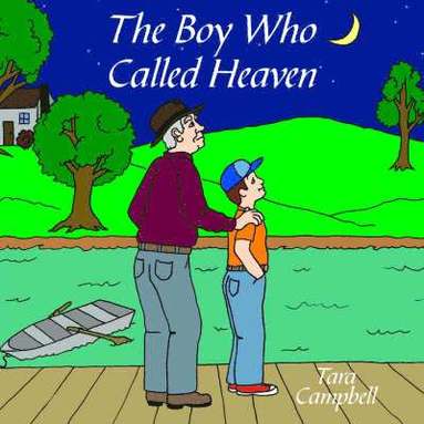 Tara Campbell - Boy Who Called Heaven, Häftad