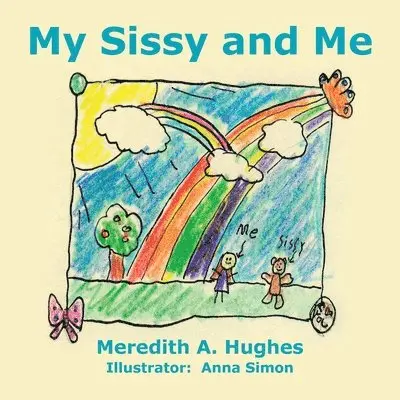 Meredith A. Hughes - My Sissy and Me, Häftad. Tillgänglighet: Lägg i varukorg