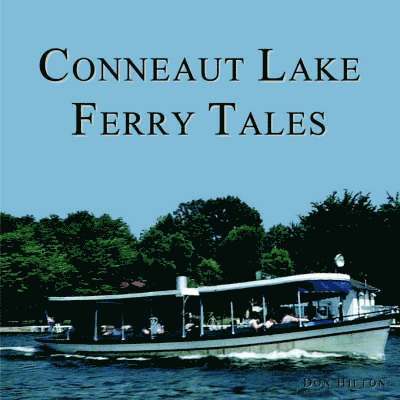 Conneaut Lake Ferry Tales 1