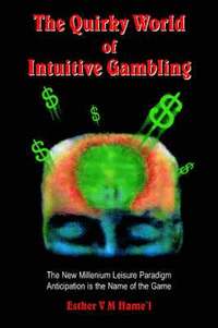 bokomslag Quirky World of Intuitive Gambling
