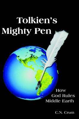 C.N. Crum, C. N. Crum - Tolkien's Mighty Pen, Häftad
