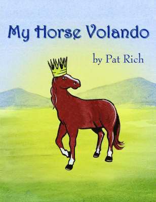Pat Rich - My Horse Volando, Häftad