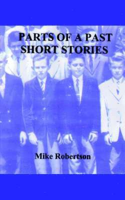 Mike Robertson - Parts of A Past, Häftad