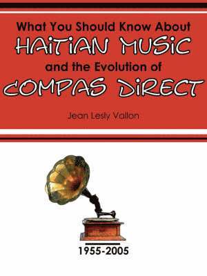 bokomslag What You Should Know About Haitian Music and the Evolution of Compas Direct