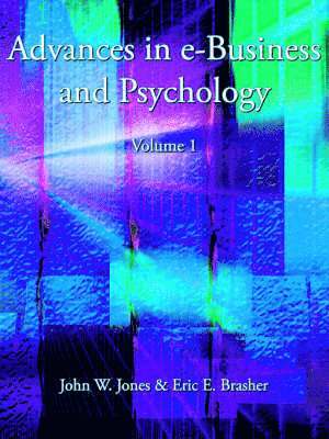 John W. Jones, Eric E. Brasher - Advances in E-Business and Psychology, Häftad