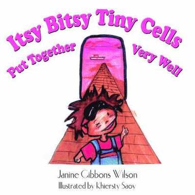 bokomslag Itsy Bitsy Tiny Cells Put Together Very Well