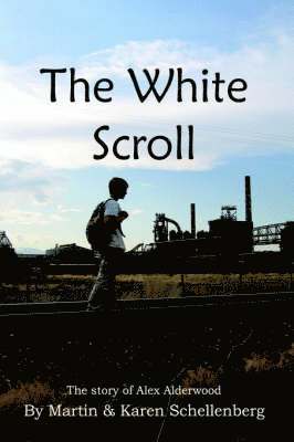 Martin Schellenberg, Karen Schellenberg - White Scroll, Inbunden