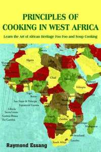 bokomslag Principles of Cooking in West Africa