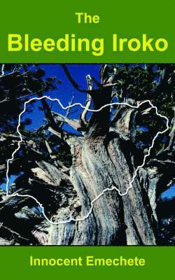 Innocent Emechete - Bleeding Iroko, Häftad