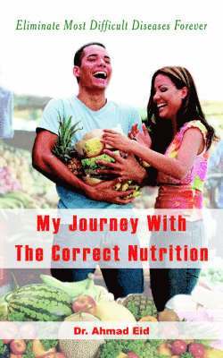 bokomslag My Journey With The Correct Nutrition