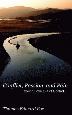 Conflict, Passion, and Pain 1