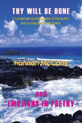 Hannah McCarty - THY WILL BE DONE and EMOTIONS IN POETRY, Häftad
