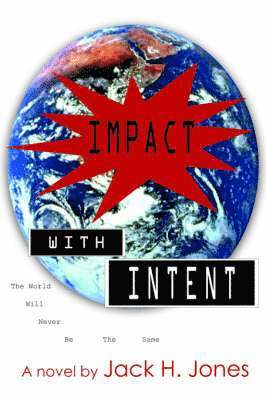 H. Jones, Jack, Jack H. Jones, Jack H Jones - Impact with Intent, Inbunden