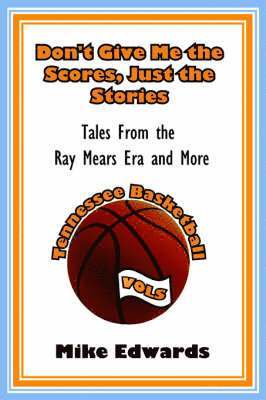 Mike Edwards - Don't Give Me the Scores, Just the Stories, Häftad