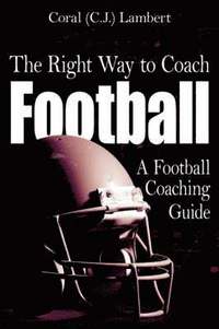 bokomslag Right Way to Coach Football
