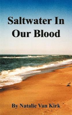 Saltwater In Our Blood 1