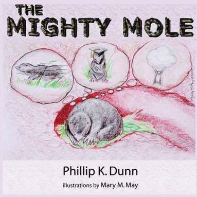 bokomslag The Mighty Mole