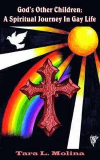 bokomslag God's Other Children; A Spiritual Journey In Gay Life