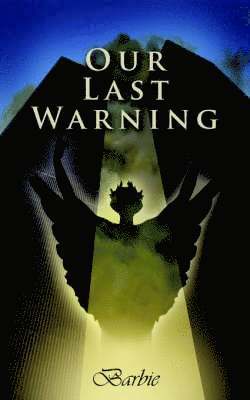Our Last Warning