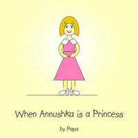 bokomslag When Annushka is a Princess