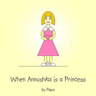 When Annushka is a Princess 1