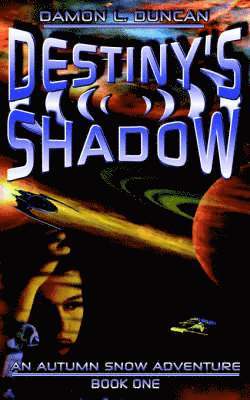 Destiny's Shadow 1