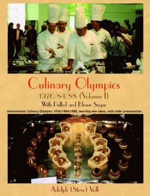 Adolph Volk - Culinary Olympics 1976/84/88 (Volumn I), Häftad