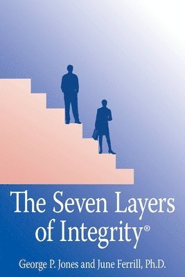 bokomslag The Seven Layers of Integrity(R)