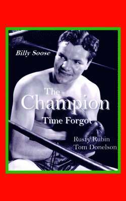 bokomslag Billy Soose - The Champion Time Forgot