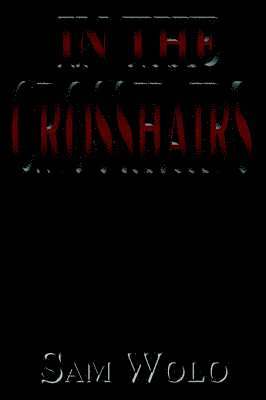Sam Wolo - In The Crosshairs, Häftad