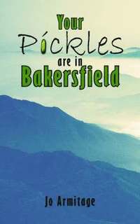 bokomslag Your Pickles are in Bakersfield