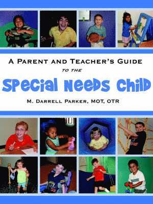 bokomslag A Parent and Teacher's Guide to the Special Needs Child