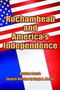 bokomslag Rochambeau and America's Independence